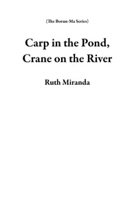 Carp in the Pond, Crane on the River