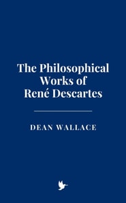 Philosophical Works of Rene Descartes