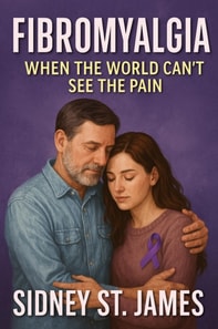 Fibromyalgia - When the World Can't See the Pain