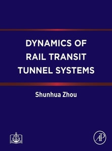 Dynamics of Rail Transit Tunnel Systems