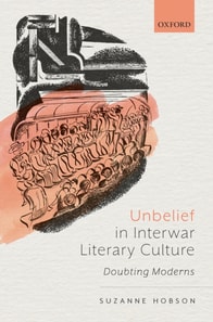 Unbelief in Interwar Literary Culture