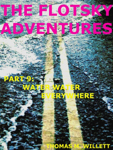 Flotsky Adventures: Part 9 - Water Water Everywhere