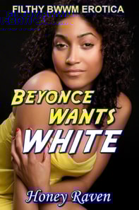 Beyonce Wants White