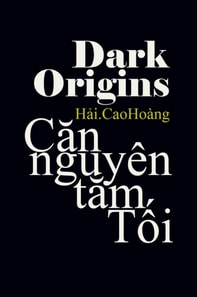 Thau hieu Can nguyen tam Toi - Dark Origins