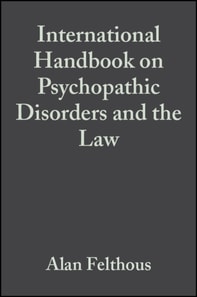 International Handbook on Psychopathic Disorders and the Law, Volume II