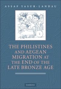 Philistines and Aegean Migration at the End of the Late Bronze Age