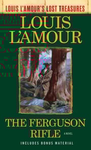 Ferguson Rifle (Louis L'Amour's Lost Treasures)