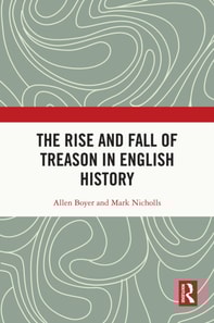 Rise and Fall of Treason in English History