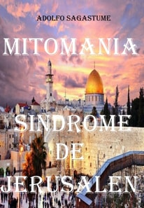 Mitomania - Sindrome de Jerusalen