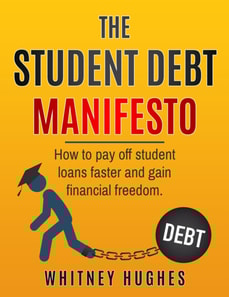Student Debt Manifesto: How to Pay Off Student Loans Faster and Gain Financial Freedom.