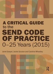 Critical Guide to the SEND Code of Practice 0-25 Years (2015)