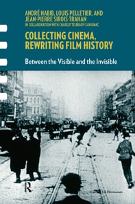 Collecting Cinema, Rewriting Film History