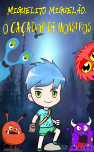 Miguelito Miguelão, o Caçador de Monstros