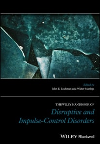 Wiley Handbook of Disruptive and Impulse-Control Disorders