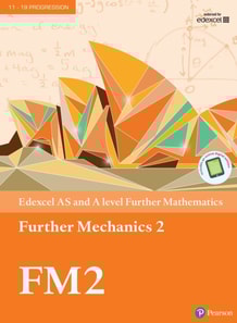 Pearson Edexcel AS and A level Further Mathematics Further Mechanics 2 Textbook + e-book