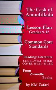 Cask of Amontillado Common Core Standards Reading Lesson Plan