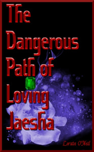 Dangerous Path of Loving Jaesha