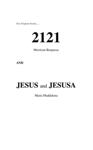 2121 and Jesus and Jesusa: Two Utopian Novels