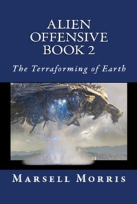 Alien Offensive Book 2: The Terraforming of Earth