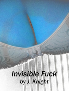 Invisible Fuck