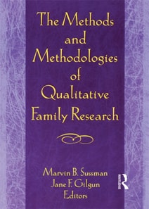 Methods and Methodologies of Qualitative Family Research