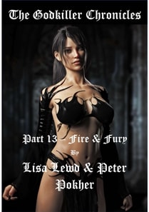 Godkiller Chronicles - Part 13 - Fire & Fury