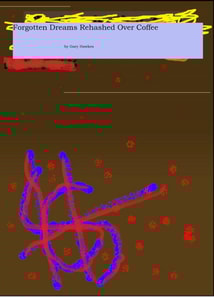 Forgotten Dreams Rehashed Over Coffee