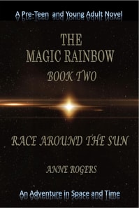 Magic Rainbow Book Two: Race Around the Sun