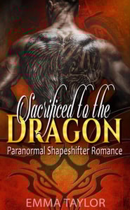 Sacrificed to the Dragon  - Paranormal Shapeshifter Romance