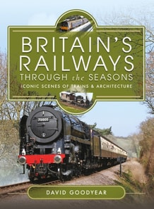 Britain's Railways Through the Seasons