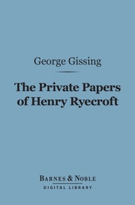 Private Papers of Henry Ryecroft (Barnes & Noble Digital Library)