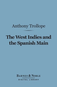 West Indies and the Spanish Main (Barnes & Noble Digital Library)