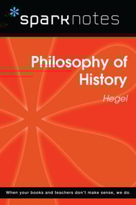 Philosophy of History (SparkNotes Philosophy Guide)