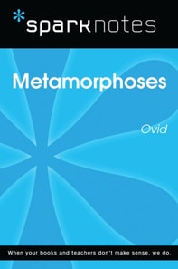 Metamorphoses (SparkNotes Literature Guide)
