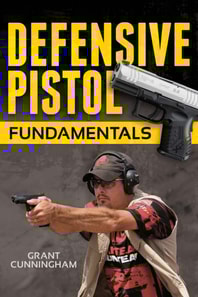 Defensive Pistol Fundamentals