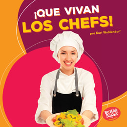 ¡Que vivan los chefs! (Hooray for Chefs!)