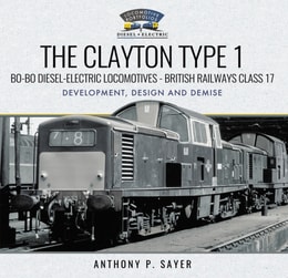 Clayton Type 1: Bo-Bo Diesel-Electric Locomotives-British Railways Class 17