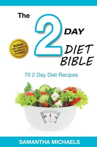 2 Day Diet: Top 70 Recipes (With Diet Diary & Workout Journal)