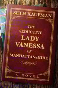 Seductive Lady Vanessa of Manhattanshire: A Novel