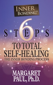 6 Steps to Total Self-Healing