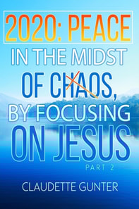 2020 Peace in the Midst of Chaos, by Focusing on Jesus