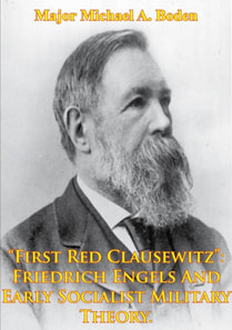 &quote;First Red Clausewitz&quote;: Friedrich Engels And Early Socialist Military Theory