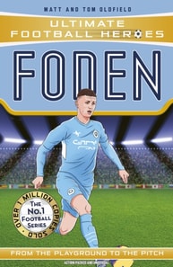 Ultimate Football Heroes: Foden (Top Ballers 7)