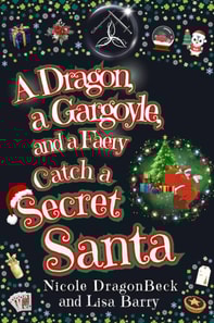 Dragon, a Gargoyle, and a Faery Catch a Secret Santa