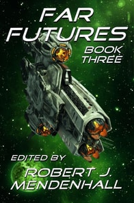 Far Futures Book Three