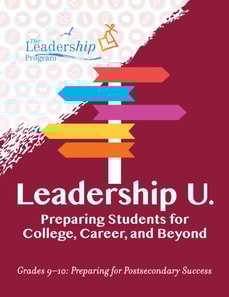 Leadership U.: Preparing Students for College, Career, and Beyond