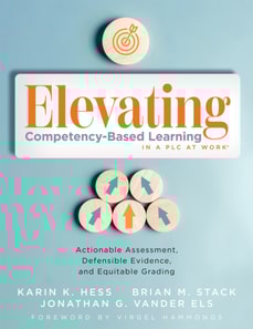 Elevating Competency-Based Learning in a PLC at Work(R)