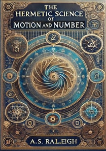 Hermetic Science of Motion and Number