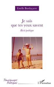 Je sais que tes yeux savent