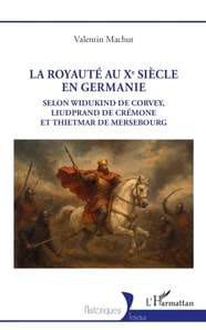 La royaute au Xe siecle en Germanie